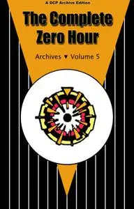 The Complete Zero Hour Archives v5-DCP Archive Edition