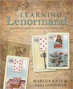 Learning Lenormand: Traditional Fortune Telling for Modern Life (Repost)