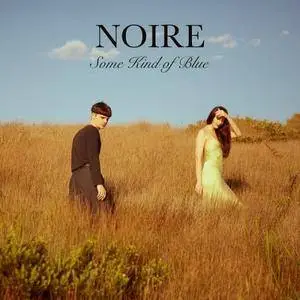 NOIRE - Some Kind of Blue (2017)