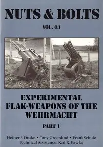 Experimental Flak-Weapons of the Wehrmacht (Part 1) (Nuts & Bolts Vol.03) (repost)