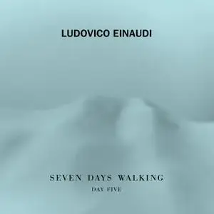 Ludovico Einaudi - Seven Days Walking (Day 5) (2019)