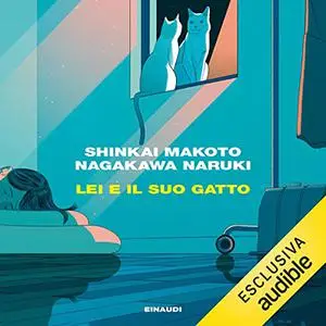 «Lei e il suo gatto» by Makoto Shinkai, Naruki Nagakawa