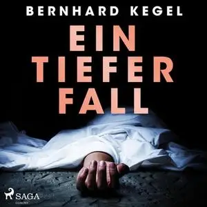 «Ein tiefer Fall» by Bernhard Kegel