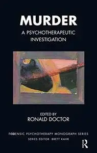 Murder: A Psychotherapeutic Investigation