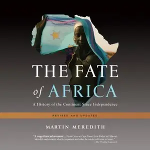 The Fate of Africa: A History of the Continent Since Independence (Audiobook)