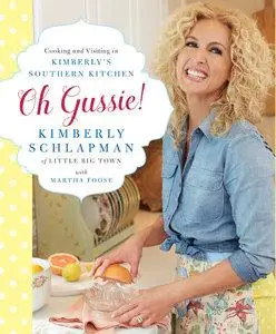 Oh Gussie!: Cooking and Visiting in Kimberly's Southern Kitchen (Repost)