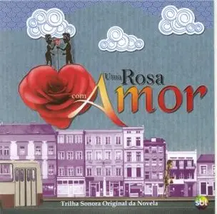 Uma Rosa Com Amor - Trilha Sonora Nacional (2010)