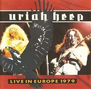 Uriah Heep - Live In Europe 1979 {Castle, RAWCD 030} (1987)