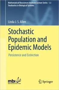 Stochastic Population and Epidemic Models: Persistence and Extinction