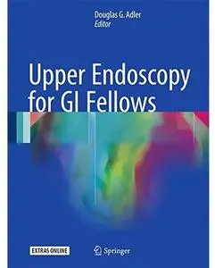 Upper Endoscopy for GI Fellows [Repost]