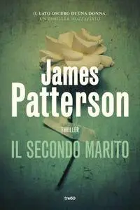 James Patterson - Il secondo marito