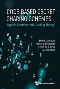 Code Based Secret Sharing Schemes: Applied Combinatorial Coding Theory