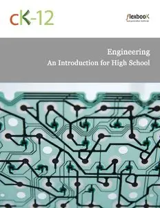 CK-12 Engineering: An Introduction for High School (repost)