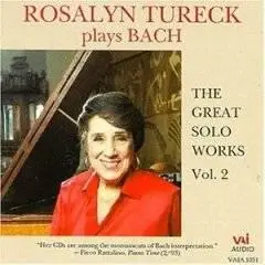 Rosalyn Tureck - Bach: The Great Solo Works, Volume 2/Flac