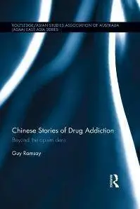 Chinese Stories of Drug Addiction : Beyond the Opium Dens