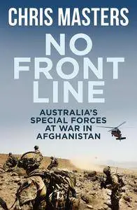 No Front Line: Australian special forces at war in Afghanistan