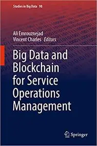 Big Data and Blockchain for Service Operations Management