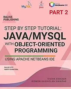 STEP BY STEP TUTORIAL: JAVA/MYSQL With Object-Oriented Programming Using Apache NetBeans IDE PART 2