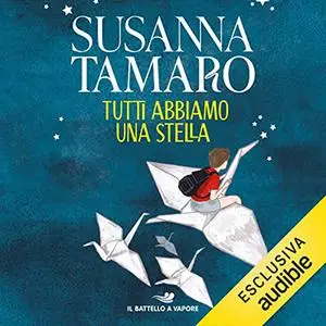 «Tutti abbiamo una stella» by Susanna Tamaro