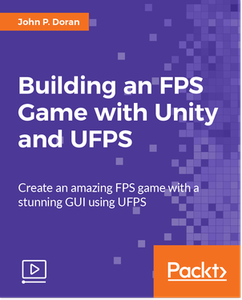 Building an FPS Game with Unity and UFPS