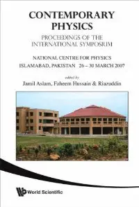 Contemporary Physics: Proceedings of the International Symposium, National Centre for Physics Islamabad (repost)