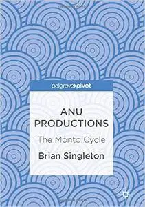 ANU Productions: The Monto Cycle (repost)