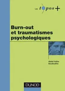 Abdel Halim Boudoukha, "Burn-out et traumatismes psychologiques"