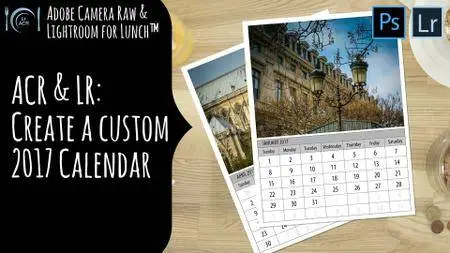 Adobe Camera Raw and Lightroom for Lunch™ - Create a 2017 Calendar in Lightroom & ACR/Photoshop