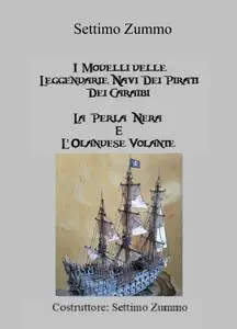 I modelli delle leggendarie navi dei pirati dei Caraibi la Perla Nera e L’Olandese Volante