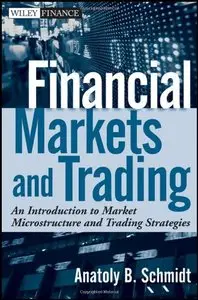 Financial Markets and Trading: An Introduction to Market Microstructure and Trading Strategies