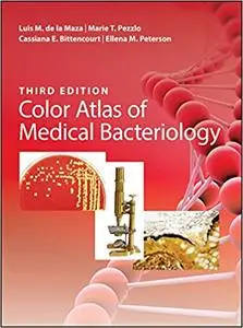 Color Atlas of Medical Bacteriology  Ed 3