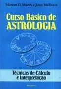 Curso Básico de Astrologia: Calculo e Interpretação -- vol. 2  Mcevers & March