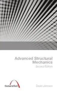Advanced Structural Mechanics: An introduction to continuum mechanics and structural mechanics