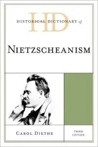 Historical Dictionary of Nietzscheanism, 3rd Edition