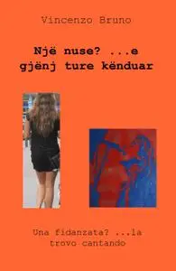 Një nuse? …e gjënj ture kënduar