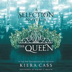«The Queen» by Kiera Cass