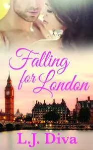 «Falling For London» by L.J. Diva