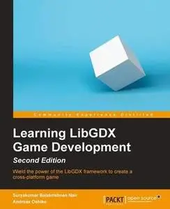 «Learning LibGDX Game Development – Second Edition» by Suryakumar Balakrishnan Nair