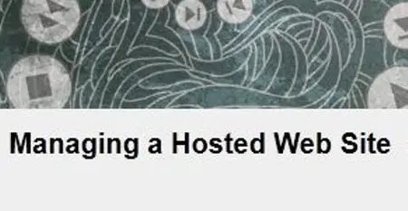 Managing a Hosted Web Site [repost]