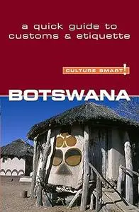 Culture Smart Botswana: A Quick Guide to Customs and Etiquette