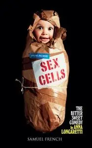 «Sex Cells» by Anna Longaretti