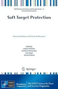 Soft Target Protection: Theoretical Basis and Practical Measures