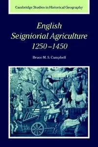 English Seigniorial Agriculture, 1250-1450 (repost)