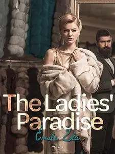 «The Ladies' Paradise» by Émile Zola