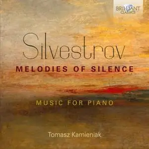 Tomasz Kamieniak - Silvestrov: Melodies of Silence (2019)
