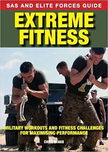 Extreme Fitness: Military Workouts and Fitness Challenges for ...