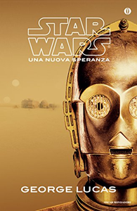 Una nuova speranza. Star Wars - George Lucas