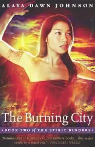 «The Burning City» by Alaya Dawn Johnson