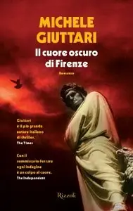 Michele Giuttari - Il cuore oscuro di Firenze