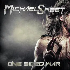 Michael Sweet - One Sided War (2016)